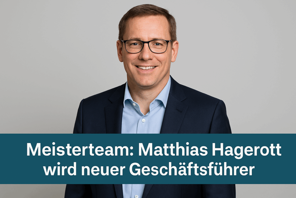 Person in Business-Outfit vor neutralem Hintergrund, darunter ein Banner mit der Aufschrift: ‚Meisterteam: Matthias Hagerott wird neuer Geschäftsführer‘.